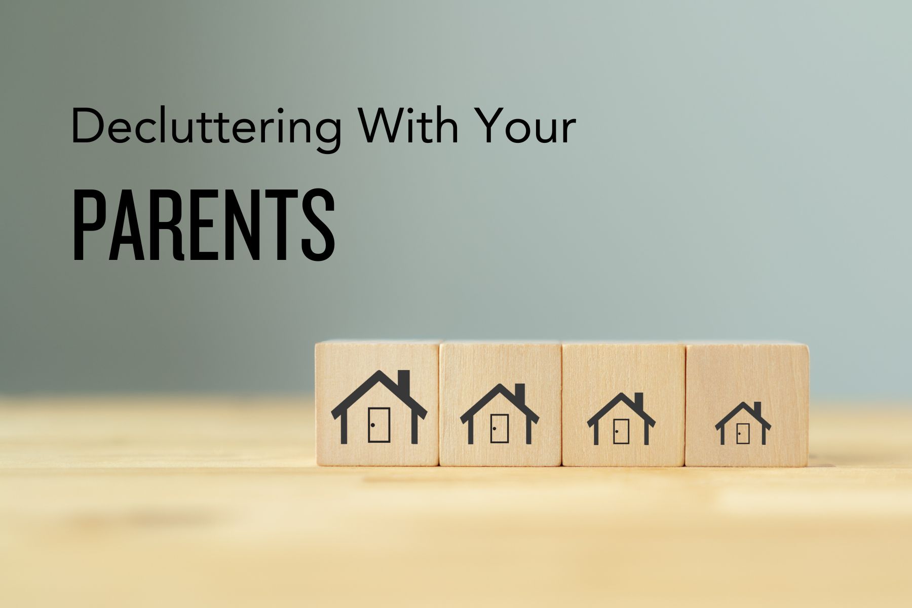 Decluttering your parents' home