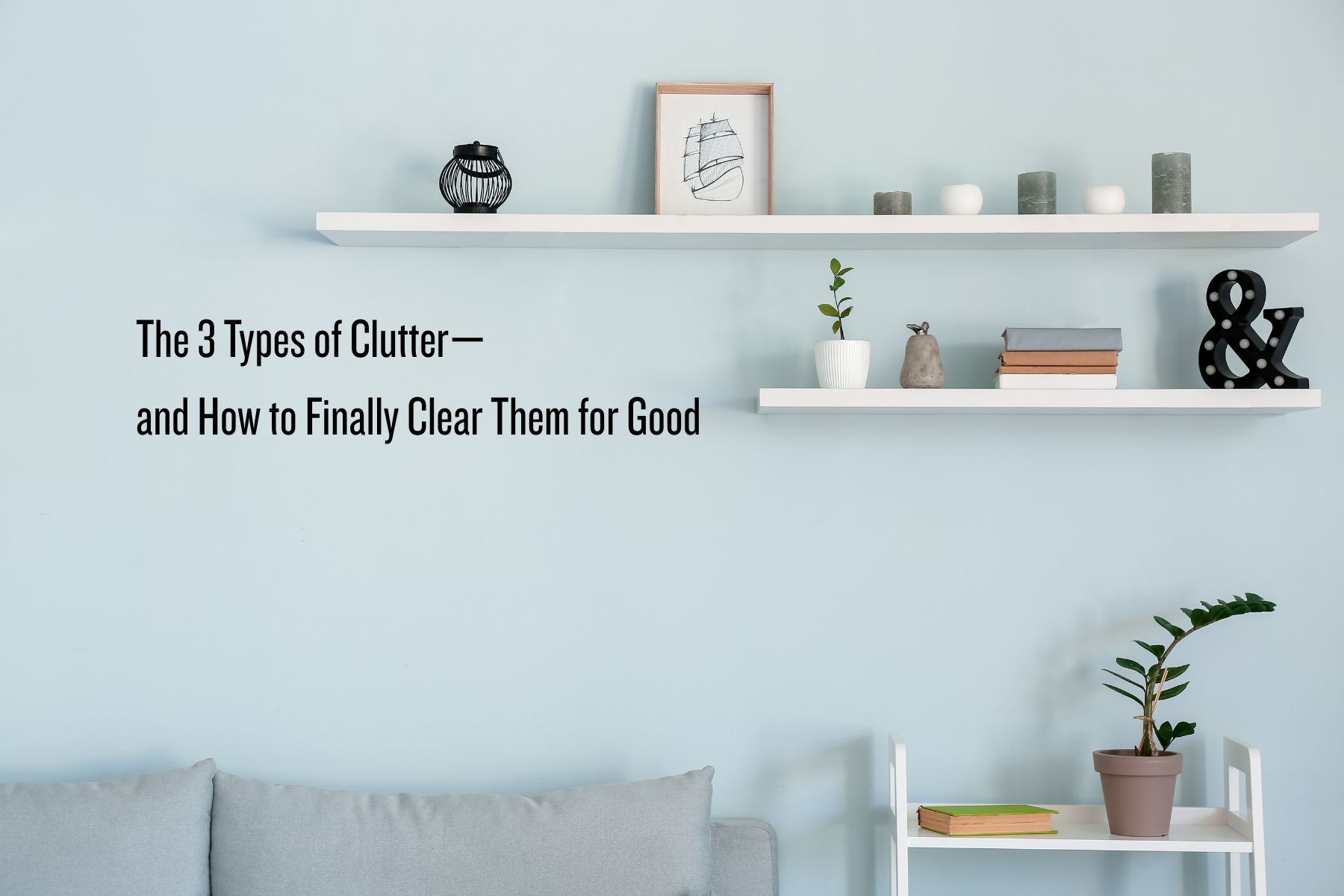 3 Types of Clutter
