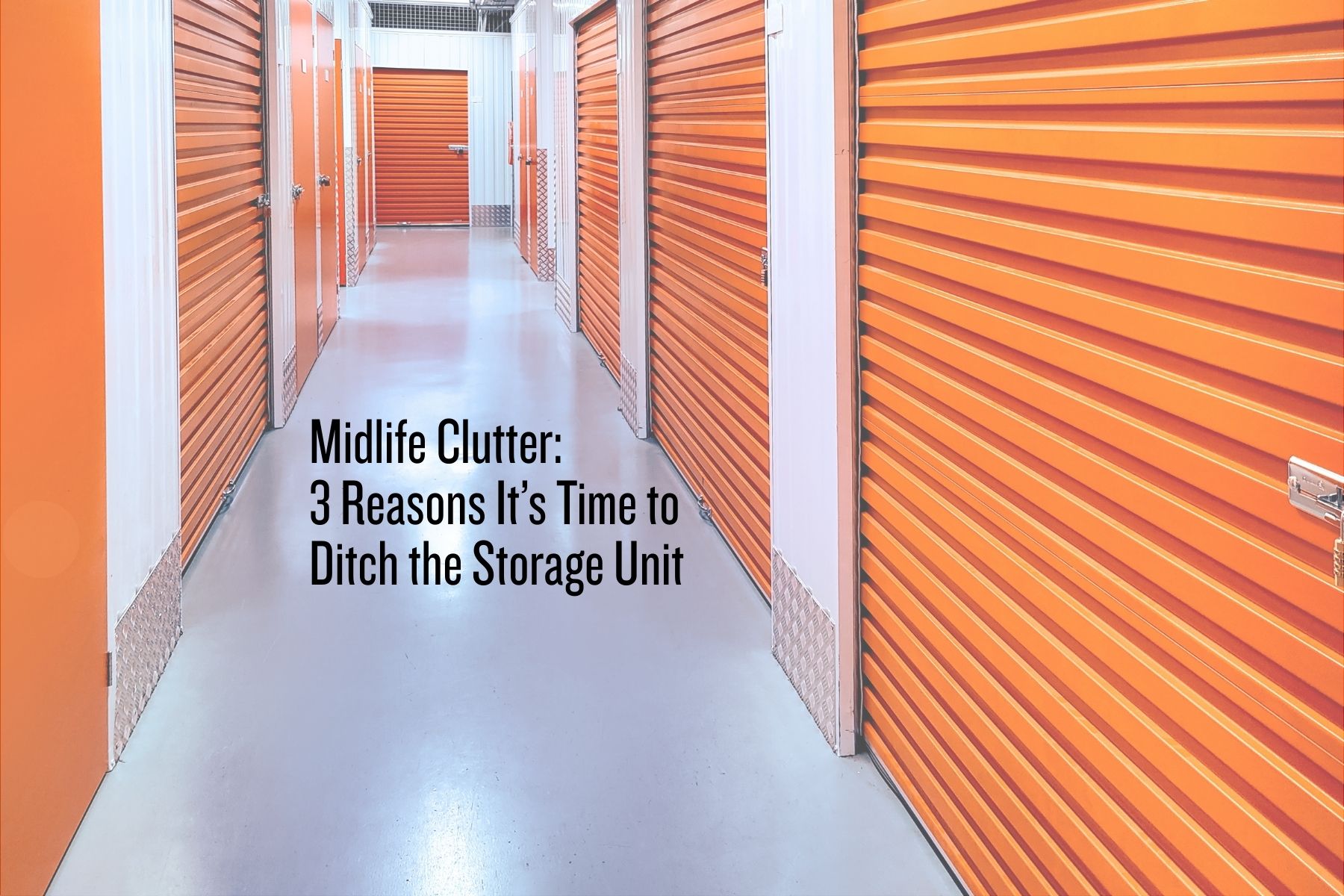 Ditch Your Storage Unit