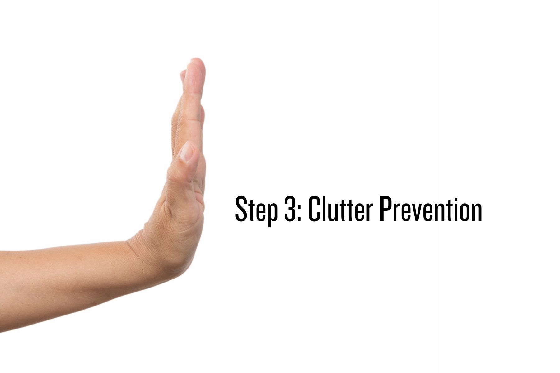 Decluttering phase 3 clutteer prevention