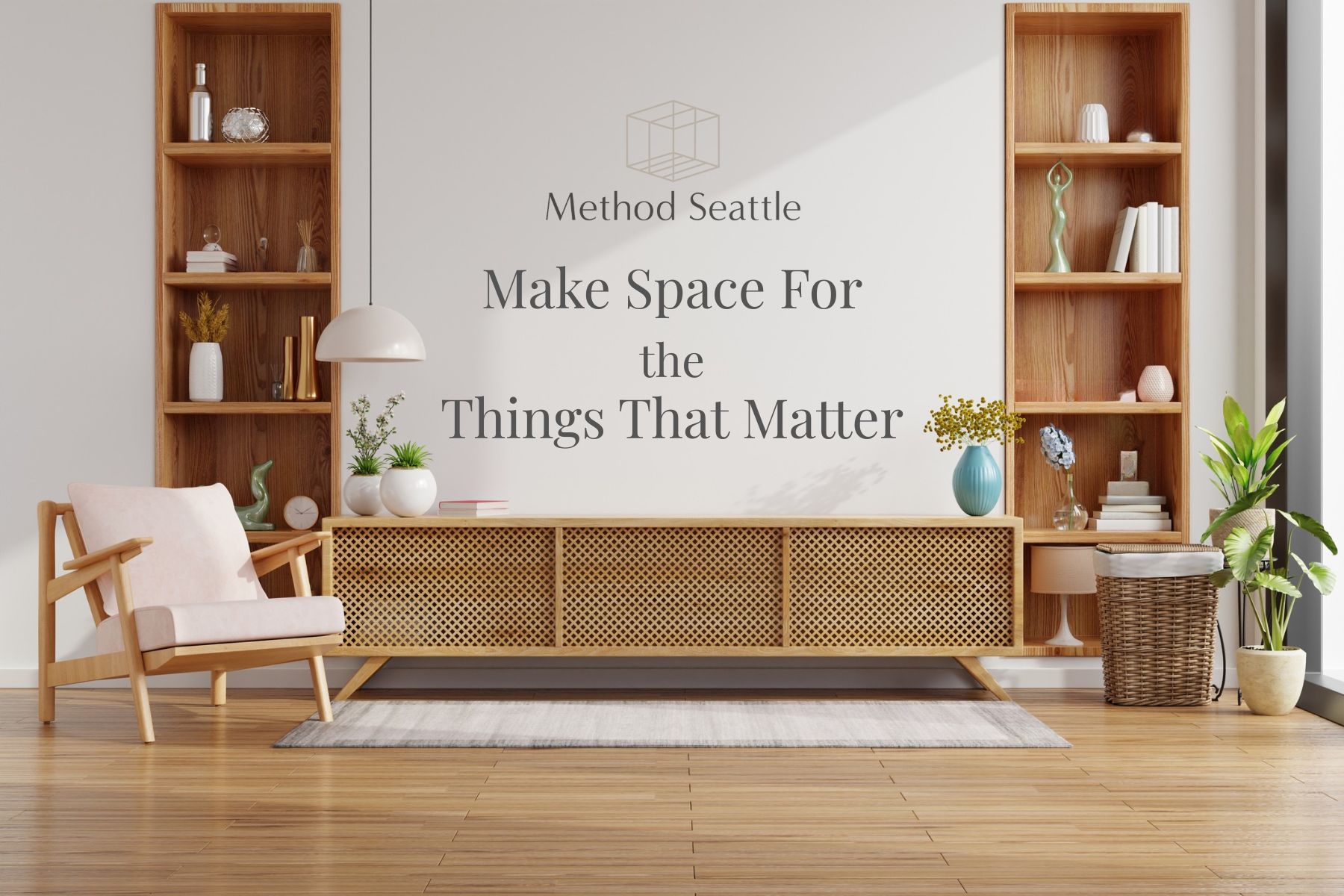 Declutter and make space for the things that matter