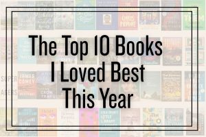The Top Ten Books I loved this year