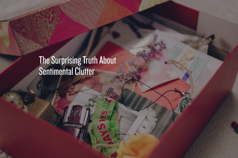You don't have as much sentimental clutter as you think